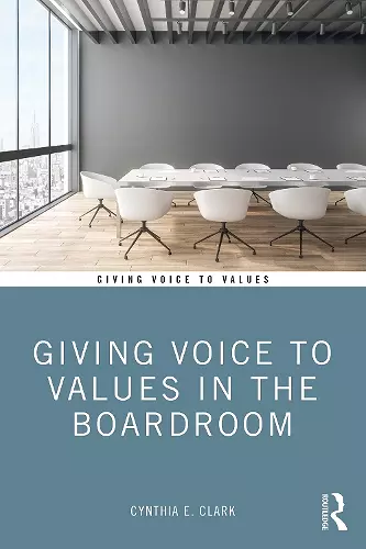 Giving Voice to Values in the Boardroom cover