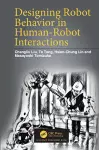 Designing Robot Behavior in Human-Robot Interactions cover