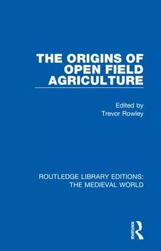 The Origins of Open Field Agriculture cover