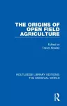 The Origins of Open Field Agriculture cover