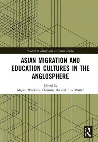 Asian Migration and Education Cultures in the Anglosphere cover