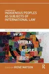 Indigenous Peoples as Subjects of International Law cover