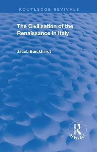 The Civilisation of the Period of the Renaissance in Italy cover