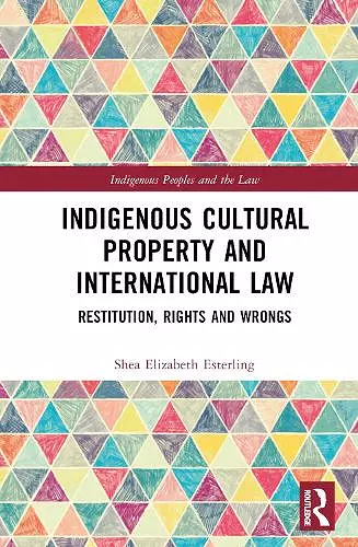 Indigenous Cultural Property and International Law cover