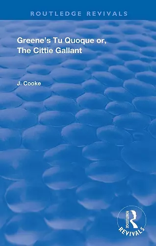 Greene's Tu Quoque or, The Cittie Gallant cover