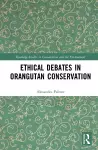 Ethical Debates in Orangutan Conservation cover