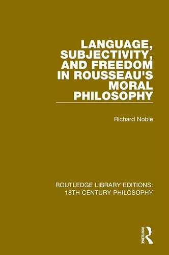 Language, Subjectivity, and Freedom in Rousseau's Moral Philosophy cover
