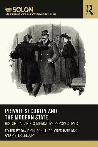 Private Security and the Modern State cover