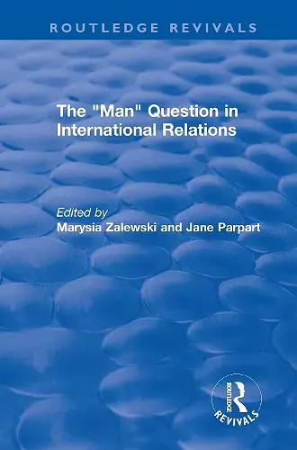 The "Man" Question in International Relations cover