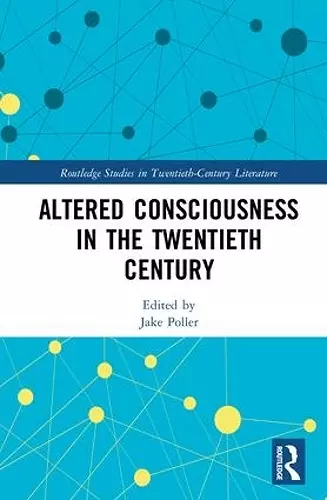 Altered Consciousness in the Twentieth Century cover