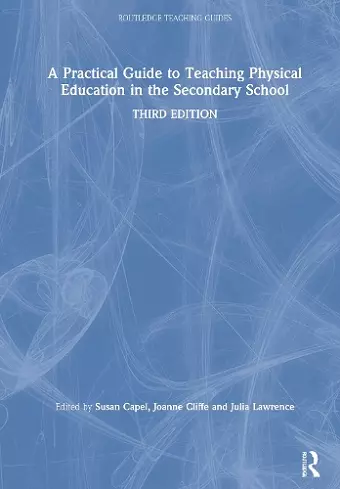 A Practical Guide to Teaching Physical Education in the Secondary School cover