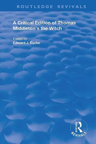 A Critical Edition of Thomas Middleton's The Witch cover
