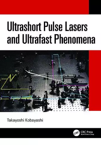 Ultrashort Pulse Lasers and Ultrafast Phenomena cover