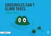 Crocodiles Can't Climb Trees cover