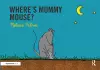 Where's Mummy Mouse? cover