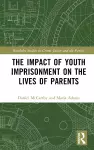 The Impact of Youth Imprisonment on the Lives of Parents cover