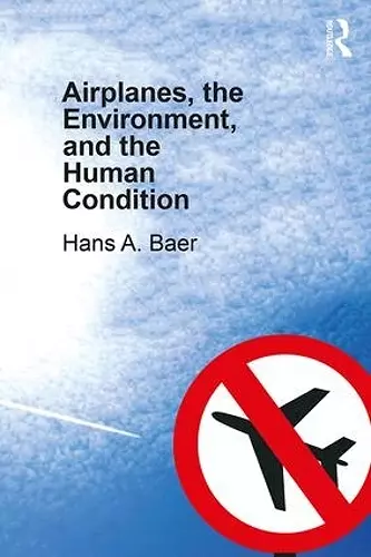 Airplanes, the Environment, and the Human Condition cover