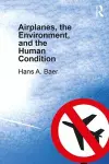 Airplanes, the Environment, and the Human Condition cover