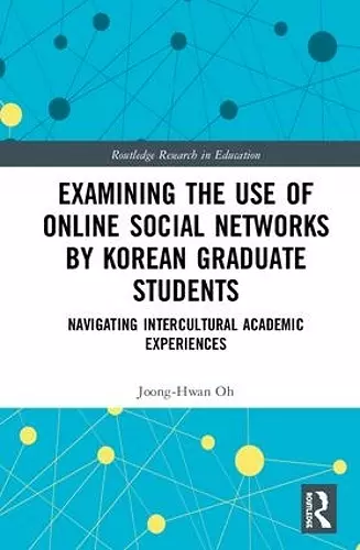 Examining the Use of Online Social Networks by Korean Graduate Students cover