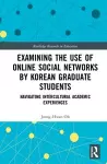 Examining the Use of Online Social Networks by Korean Graduate Students cover