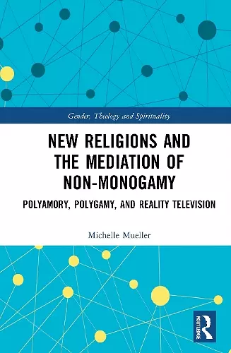 New Religions and the Mediation of Non-Monogamy cover