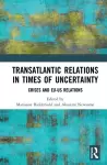 Transatlantic Relations in Times of Uncertainty cover