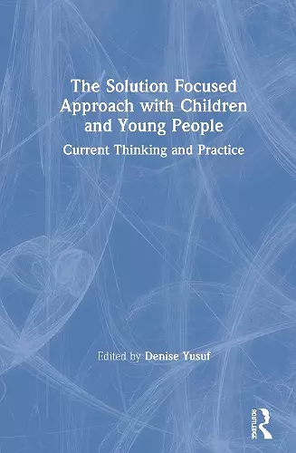 The Solution Focused Approach with Children and Young People cover