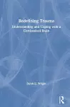 Redefining Trauma: Understanding and Coping with a Cortisoaked Brain cover