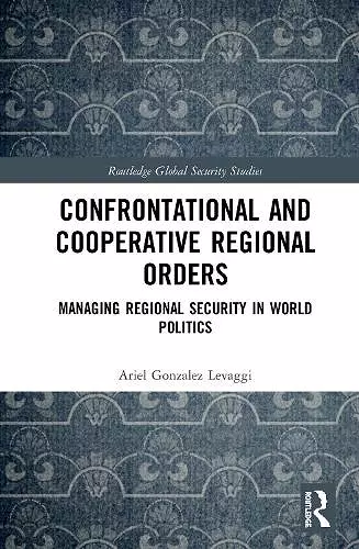 Confrontational and Cooperative Regional Orders cover