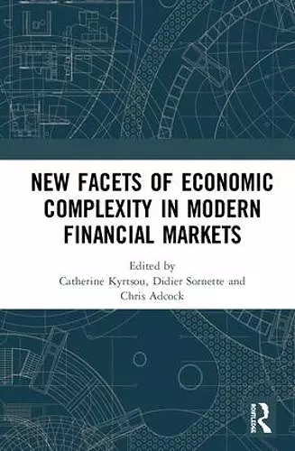 New Facets of Economic Complexity in Modern Financial Markets cover