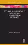 Secular and Religious Dynamics in Humanitarian Response cover