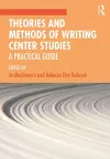 Theories and Methods of Writing Center Studies cover