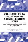Young British African and Caribbean Men Achieving Educational Success cover
