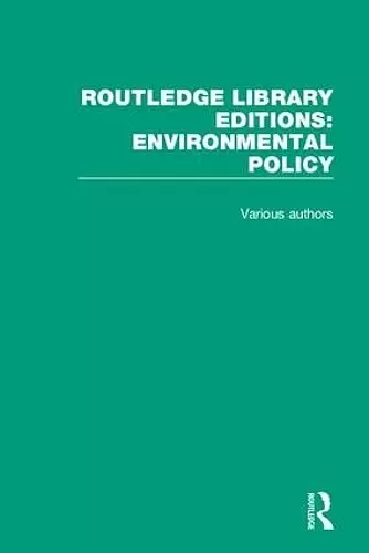 Routledge Library Editions: Environmental Policy cover