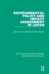 Environmental Policy and Impact Assessment in Japan cover