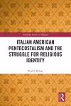 Italian American Pentecostalism and the Struggle for Religious Identity cover