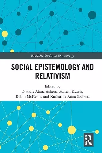 Social Epistemology and Relativism cover