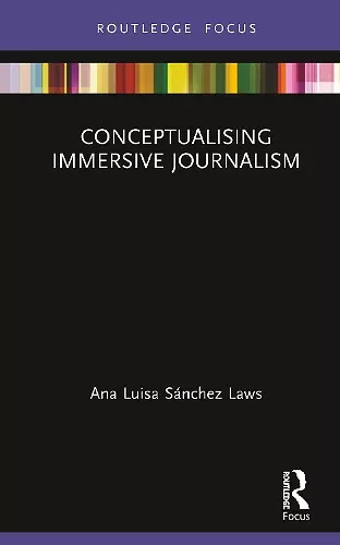 Conceptualising Immersive Journalism cover