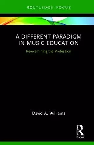 A Different Paradigm in Music Education cover