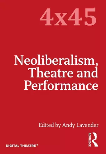 Neoliberalism, Theatre and Performance cover