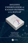 Intuitive Understanding of Kalman Filtering with MATLAB® cover