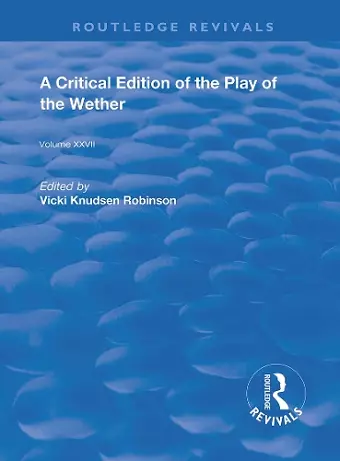 A Critical Edition of The Play of the Wether cover