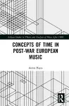 Concepts of Time in Post-War European Music cover