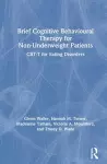 Brief Cognitive Behavioural Therapy for Non-Underweight Patients cover