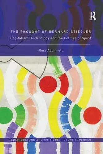 The Thought of Bernard Stiegler cover