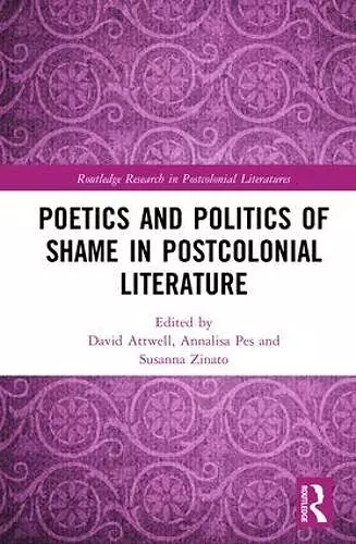 Poetics and Politics of Shame in Postcolonial Literature cover