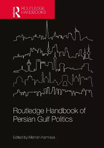 Routledge Handbook of Persian Gulf Politics cover