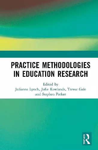 Practice Methodologies in Education Research cover