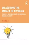 Measuring the Impact of Dyslexia cover