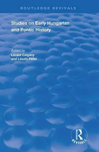 Studies on Early Hungarian and Pontic History cover